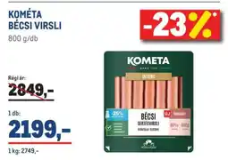 Metro KOMÉTA BÉCSI VIRSLI ajánlat