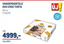 Metro VANDEMOORTELE DUO CHOC TORTA ajánlat