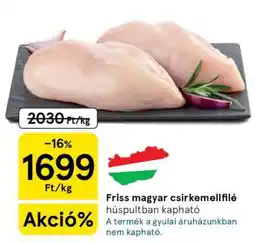 Tesco Friss magyar csirkemellfilé ajánlat