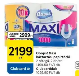 Tesco Ooops! Maxi háztartási papírtörlő ajánlat