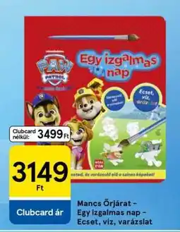 Tesco Mancs Őrjárat - Egy izgalmas nap - Ecset, víz, varázslat ajánlat