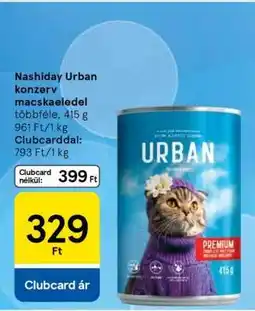 Tesco Nashiday Urban konzerv macskaeledel ajánlat