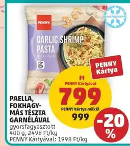 PENNY Paella, fokhagymás tészta garnélával ajánlat