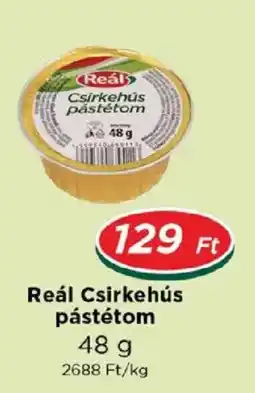 Real Reál csirkéhús pástétom ajánlat