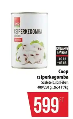 Coop Coop csiperkegomba ajánlat