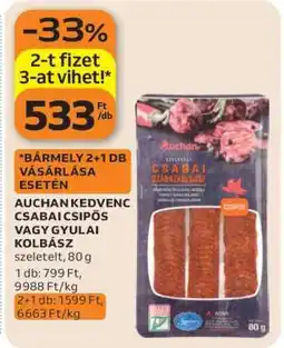 Auchan AUCHAN KEDVENC CSABAI CSÍPŐS VAGY GYULAI KOLBÁSZ ajánlat