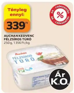 Auchan AUCHAN KEDVENC FÉLZSÍROS TÚRÓ ajánlat