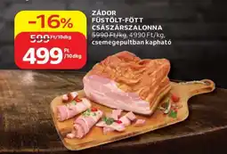 Auchan Zádor Füstölt-Főtt Császárszalonna ajánlat