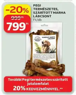 Auchan PEGI TERMÉSZETES, SZÁRÍTOTT MARHA LÁBCSONT ajánlat