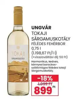 Spar TOKAJI SÁRGAMUSKOTÁLY FÉLÉDES FEHÉRBOR ajánlat