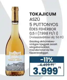 Spar TOKAJICUM ASZÚ 5 PUTTONYOS ÉDES FEHÉRBOR ajánlat