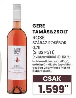 Spar GERE TAMÁS&ZSOLT ROSÉ SZÁRAZ ROSÉBOR ajánlat