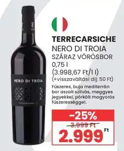 Spar TERRECARSICHE NERO DI TROIA SZÁRAZ VÖRÖSBOR 0,75 l ajánlat