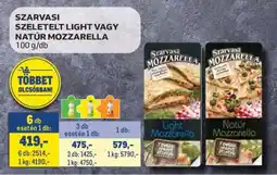 Metro SZARVASI SZELETELT LIGHT VAGY NATÚR MOZZARELLA ajánlat