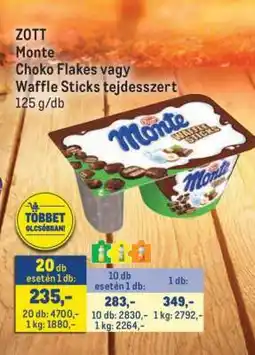 Metro ZOTT Monte Choko Flakes vagy Waffle Sticks tejdesszert ajánlat