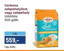Metro Cerbona zabpehelyliszt vagy zabpehely ajánlat