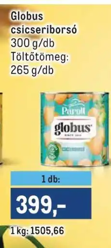 Metro Globus csicseriborsó ajánlat