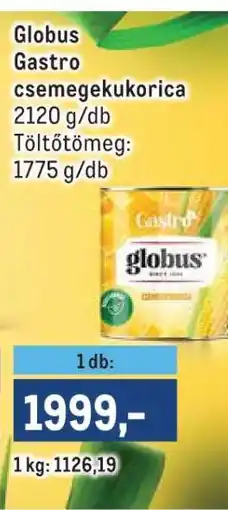 Metro Globus Gastro csemegekukorica ajánlat