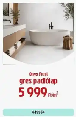 Praktiker Onyx Frost gres padlólap ajánlat
