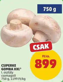 PENNY Csiperke gomba xxl ajánlat