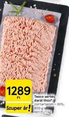 Tesco Tesco sertés darálthús ajánlat