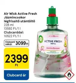Tesco Air Wick Active Fresh Jázmincsokor légfrissítő utántöltő ajánlat