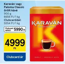 Tesco Karaván vagy Paloma Classic őrölt kávé ajánlat