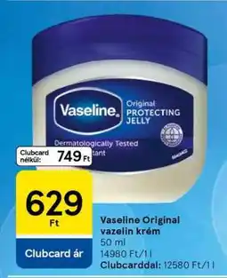Tesco VASELINE ORIGINAL VAZELIN KRÉM ajánlat