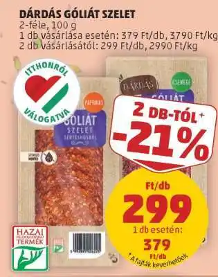 PENNY DÁRDÁS GÓLIÁT SZELET ajánlat