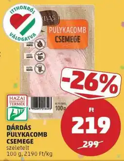 PENNY Dárdás Pulykacomb Csemege ajánlat