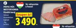 Lidl Pápai Hús Mestersonka ajánlat