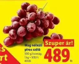 Lidl Mag nélküli piros szőlő ajánlat