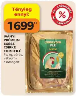 Auchan IVÁNYI PRÉMIUM EGÉSZ CSIRKE COMB FILÉ ajánlat