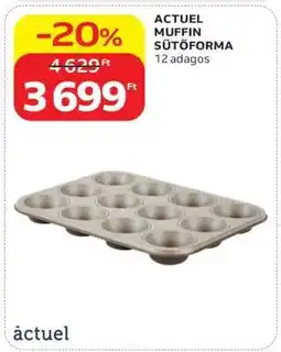 Auchan ACTUEL MUFFIN SÜTŐFORMA ajánlat
