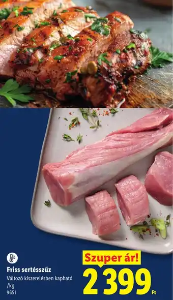 Lidl Friss sertésszűz ajánlat