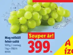 Lidl Mag nélküli fehér szőlő ajánlat