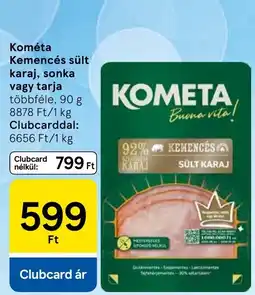 Tesco Kométa kemencés sült karaj ajánlat