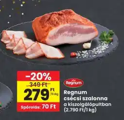 Interspar Regnum csécsi szalonna a kiszolgálópultban ajánlat