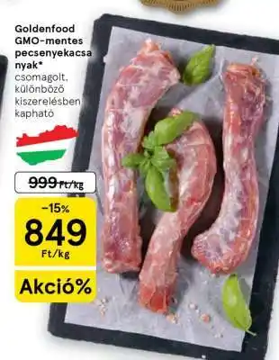 Tesco Goldenfood GMO-mentes pecsenyekacsa nyak ajánlat