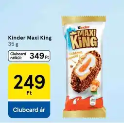 Tesco KINDER Maxi King ajánlat