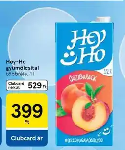 Tesco HEY-HO GYÜMÖLCSITAL ajánlat
