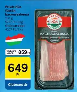 Tesco Privát Hús füstölt baconszalonna ajánlat