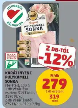 PENNY KARÁT Ínyenc Pulykamell Sonka ajánlat