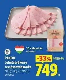Lidl Pikok Leheletvékony sertéscombsonka ajánlat
