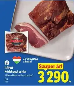 Lidl PÁPAI Kőrishhegyi sonka ajánlat
