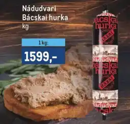 Metro Nádudvari Bácskai hurka ajánlat