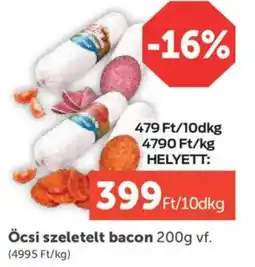 PRIVÁT Öcsi szelelt bacon ajánlat