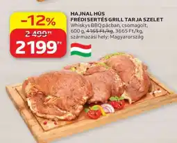 Auchan HAJNAL HÚS FRÉDI SERTÉS GRILL TARJA SZELET ajánlat