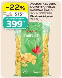 Auchan AUCHAN KEDVENC DURUM FARFALLE SZÁRAZTÉSZTA ajánlat
