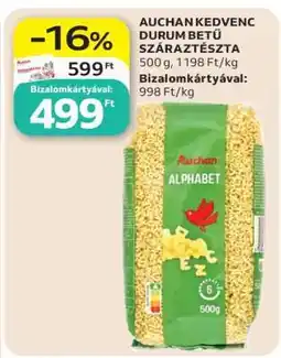 Auchan AUCHAN KEDVENC DURUM BETŰ SZÁRAZTÉSZTA ajánlat